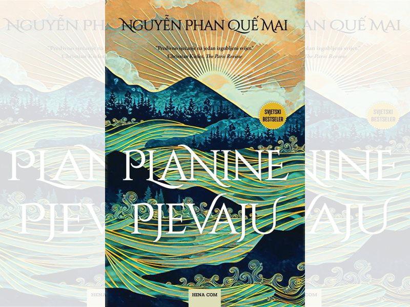 "Planine pjevaju" Nguyễn Phan Quế Mai: velika obiteljska saga i antiratni roman