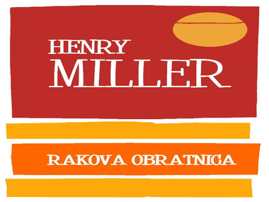 "Rakova obratnica" Henryja Millera: sloboda pojedinca u središtu