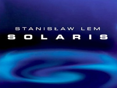 "Solaris" Stanislawa Lema: Ekspedicija Odsutnih i pokojeg Beskorisnog na Solaris