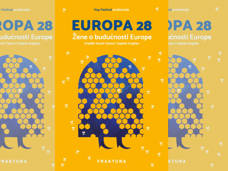 Europa 28 : žene o budućnosti Europe / uredile Sarah Cleave i Sophie Hughes ; preveli s engleskog Luiza Bouharoua ... [et al.]