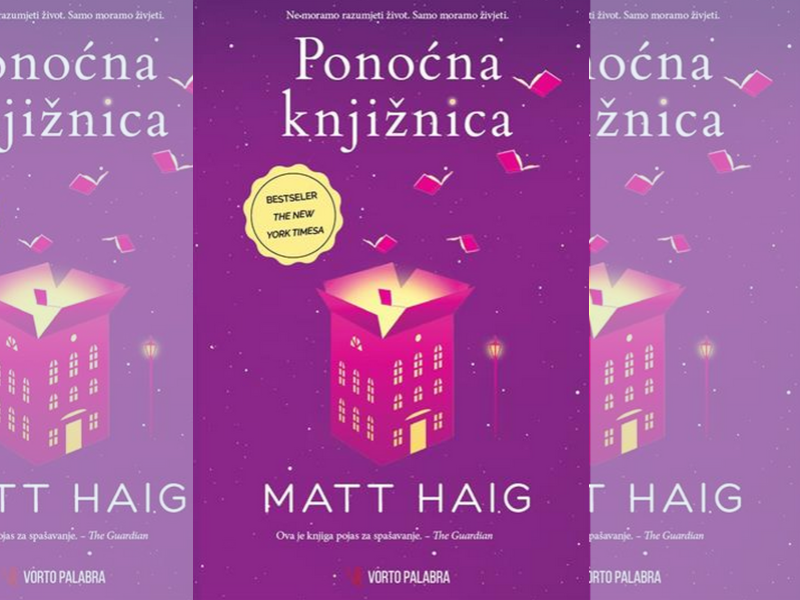 Ponoćna knjižnica / Matt Haig ; [s engleskoga prevela Marta Kovač]