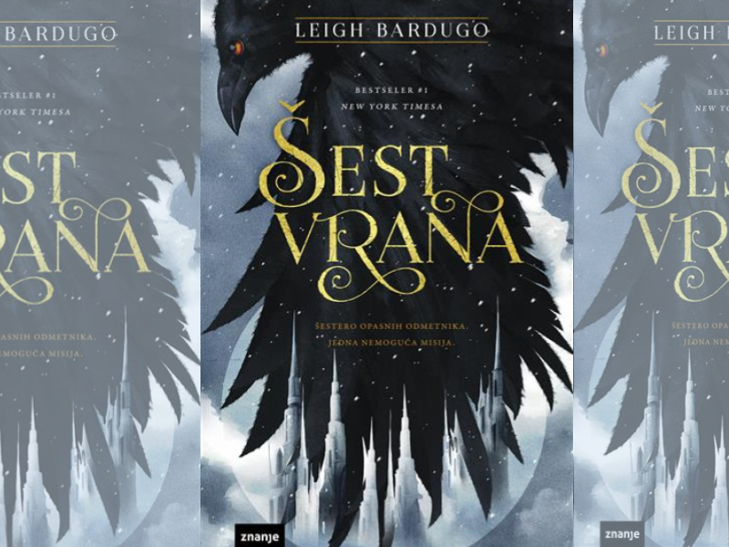 Leigh Bardugo: Šest vrana  