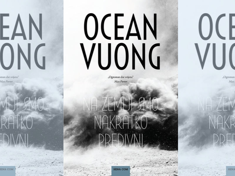 Ocean Vuong: Na Zemlji smo nakratko predivni