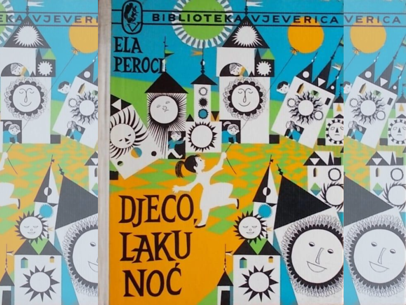 Djeco, laku noć / Ela Peroci