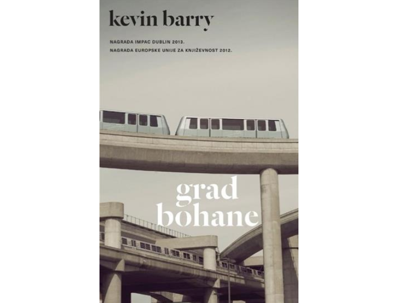 Kevin Barry: Grad Bohane