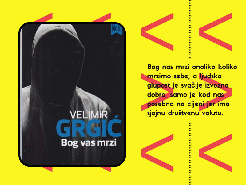 Bog vas mrzi / Velimir Grgić