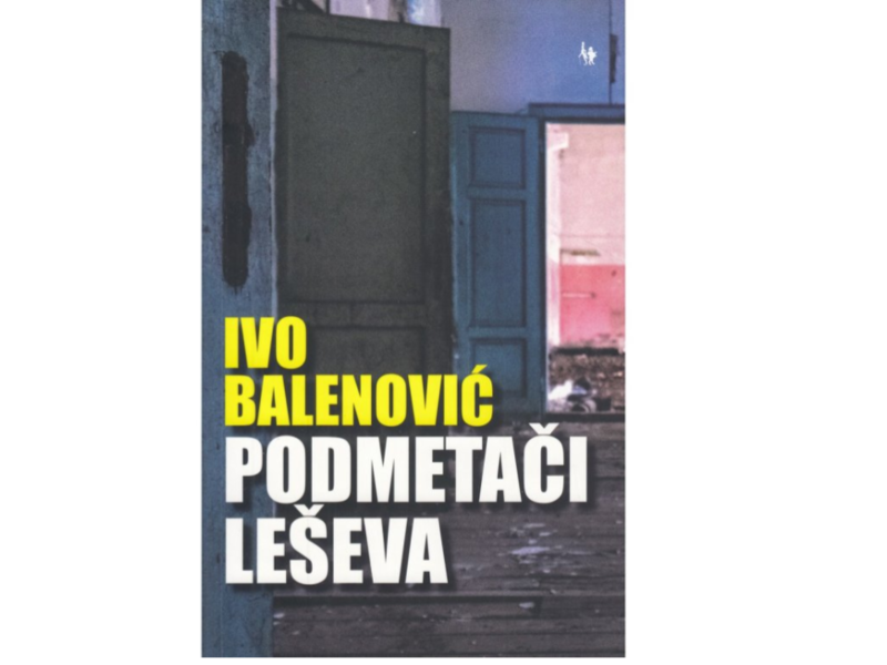 Ivo Balenović: Podmetači leševa