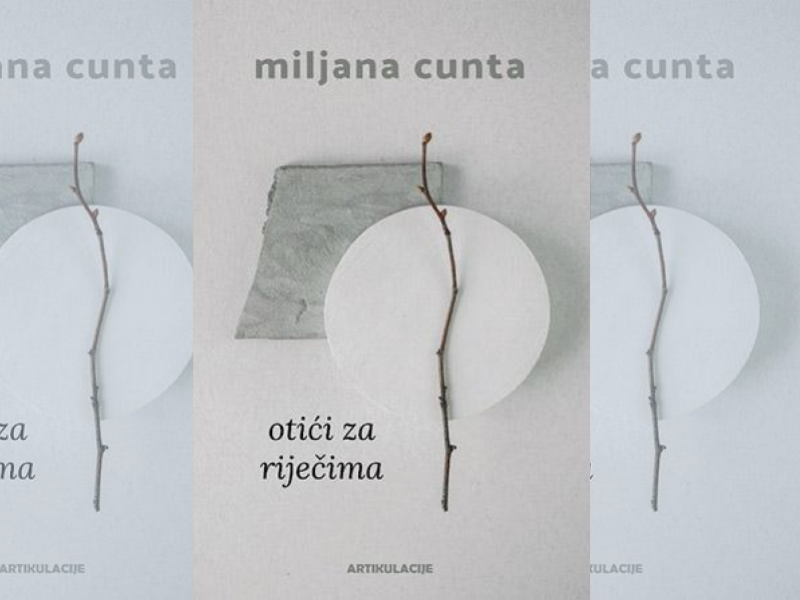 Otići za riječima : izabrane pjesme / Miljana Cunta ; izabrao i preveo sa slovenskog Božidar Brezinščak Bagola