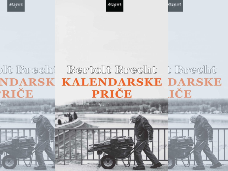 Kalendarske priče / Bertolt Breht ; priredio i pogovorom popratio Jan Knopf ; s njemačkoga preveo Damjan Lalović