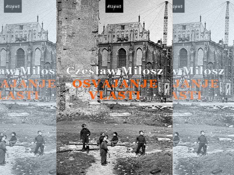 Osvajanje vlasti / Czeslaw Milosz ; s poljskoga preveo Adrian Cvitanović