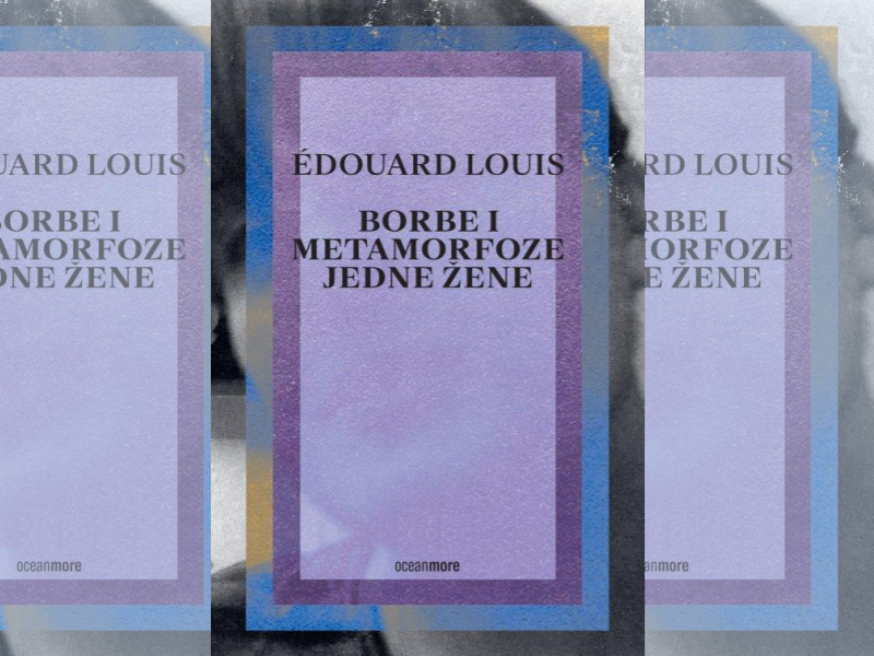 Borbe i metamorfoze jedne žene / Édouard Louis ; s francuskoga prevela Vanda Kušpilić