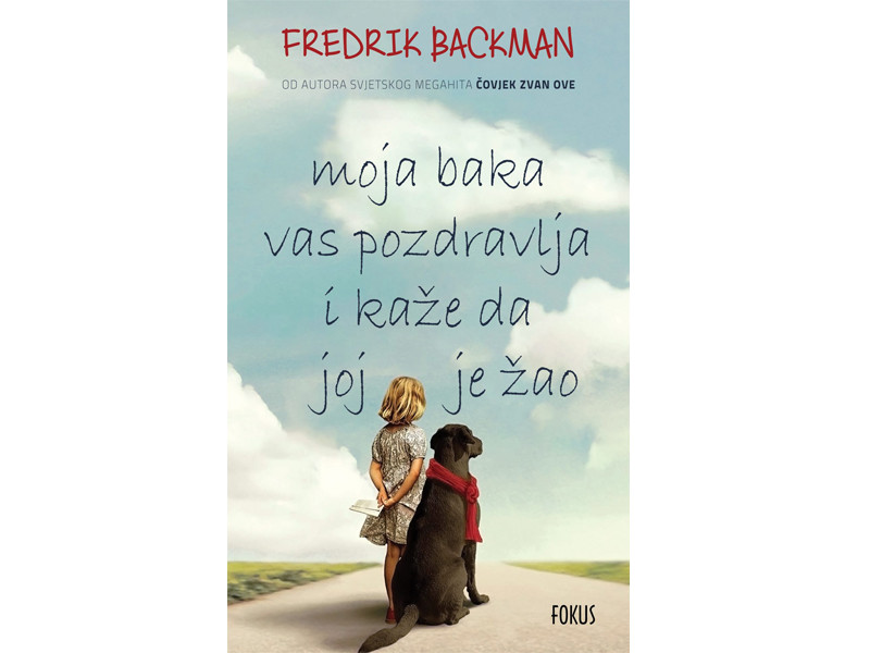 Fredrik Backman: Moja baka vas pozdravlja i kaže da joj je žao