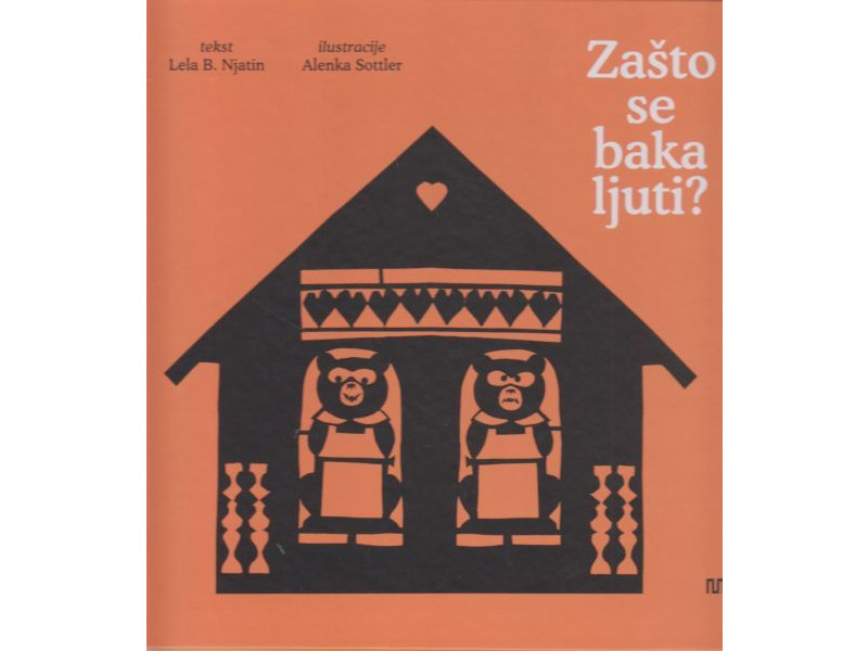 Lela B. Njatin i Alenka Sottler: Zašto se baka ljuti?