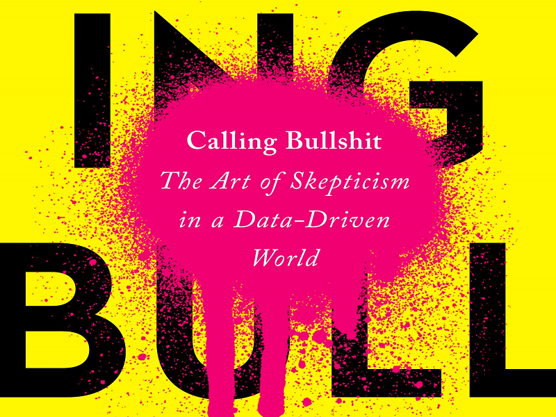 Kulturni faul: Calling Bullshit - The Art of Skepticism in a Data-Driven World iliti nazovimo stvari pravim imenom 