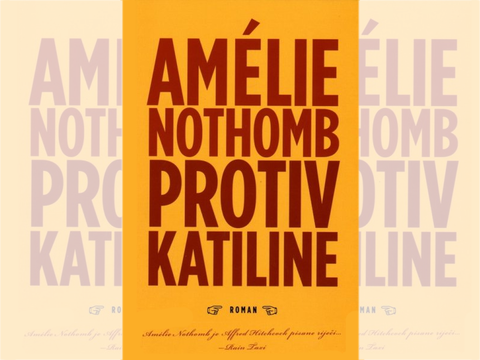 Amelie Nothomb: Protiv Katiline 