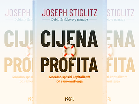 "Cijena profita" Josepha Stiglitza: privlačnost naslova