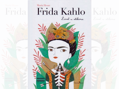 "Frida Kahlo: život u slikama" ilustratorice Marie Hesse: Ne slikam snove ili noćne more, slikam svoju realnost