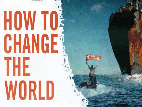 How to Change the World: dokumentarni film o stvaranju organizacije Greenpeace 