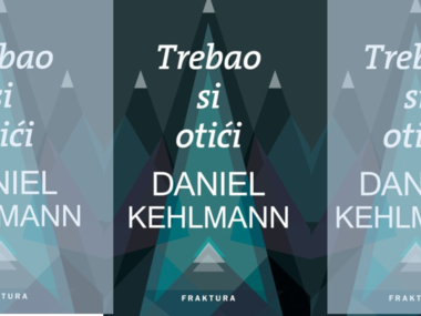 "Trebao si otići" Daniela Kehlmanna:  Sve je trebalo biti idealno, osamljena suvremeno uređena kuća u Alpama, ali, ali... 