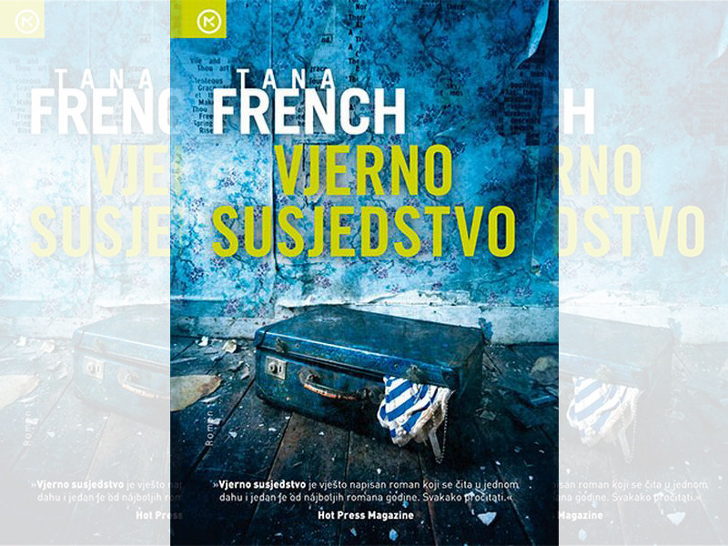 Tana French: Vjerno susjedstvo