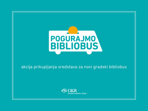 Pogurajmo bibliobus - akcija prikupljanja sredstava za novi gradski bibliobus 