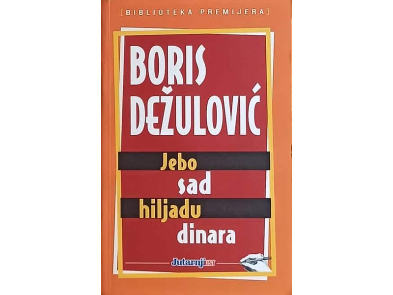 Jebo sad hiljadu dinara