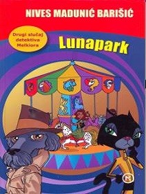 Lunapark: [drugi slučaj detektiva Melkiora]