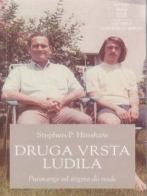 Druga vrsta ludila : putovanje od stigme do nade