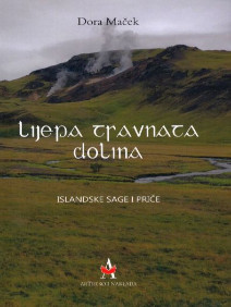 Lijepa travnata dolina : islandske sage i priče