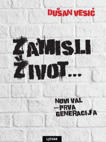 Zamisli život : novi val - prva generacija
