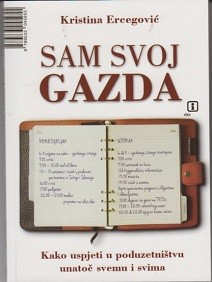 Sam svoj gazda: kako uspjeti u poduzetništvu unatoč svemu i svima?